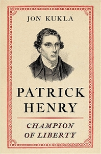 Patrick Henry: Champion of Liberty